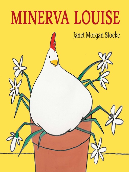 Title details for Minerva Louise by Janet Morgan Stoeke - Available
